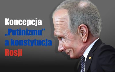 Koncepcja „Putinizmu” a konstytucja Rosji