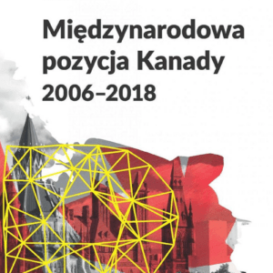 Międzynarodowa pozycja Kanady (2006-2018)