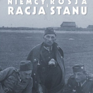 Niemcy, Rosja i racja stanu