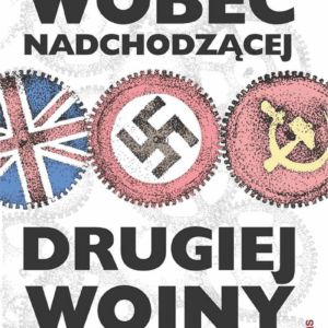 Wobec nadchodzącej drugiej wojny światowej