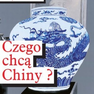 Czego chcą Chiny?