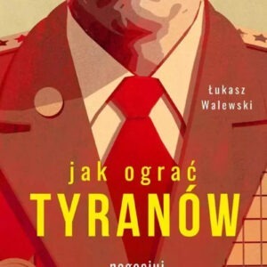 Jak ograć tyranów