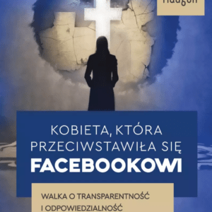 Kobieta, która przeciwstawiła się Facebookowi
